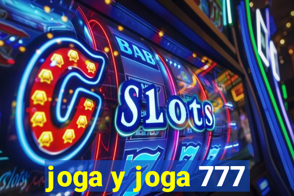 joga y joga 777